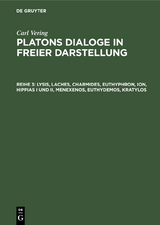 Lysis, Laches, Charmides, Euthyphron, Ion, Hippias I und II, Menexenos, Euthydemos, Kratylos - Carl Vering