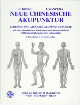 Neue Chinesische Akupunktur - König, Georg; Wancura, Ingrid