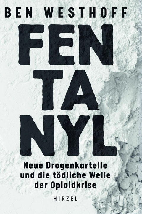 Fentanyl -  Ben Westhoff