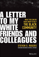 A Letter to My White Friends and Colleagues - Steven S. Rogers