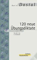 120 neue Übungsdiktate - Dostal, Karl A