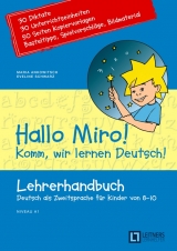 Hallo Miro! Komm, wir lernen Deutsch! Lehrerhandbuch - Maria Ankowitsch, Eveline Schwarz