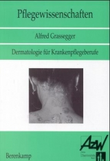 Dermatologie für Krankenpflegeberufe - Alfred Grassegger