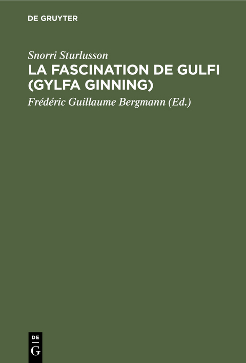 La Fascination de Gulfi (Gylfa Ginning) - Snorri Sturlusson