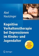 Kognitive Verhaltenstherapie bei Depressionen im Kindes- und Jugendalter - Ulrike Abel, Martin Hautzinger