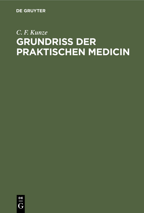 Grundriss der Praktischen Medicin - C. F. Kunze