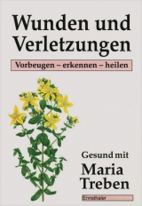 Wunden und Verletzungen - Maria Treben