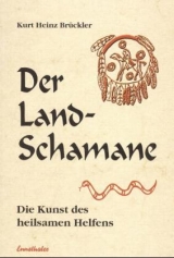 Der Landschamane - Kurt H. Brückler