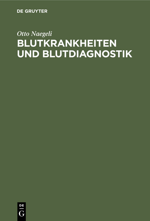 Blutkrankheiten und Blutdiagnostik - Otto Naegeli