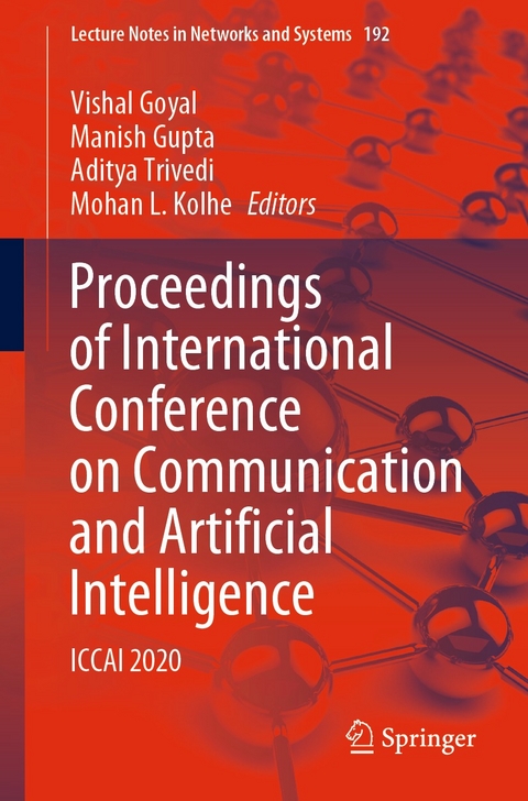 Proceedings of International Conference on Communication and Artificial Intelligence - 