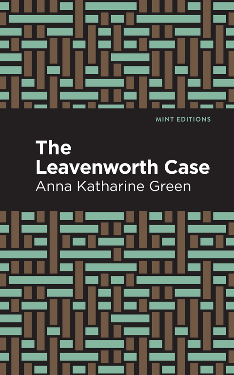 The Leavenworth Case - Anna Katharine Green