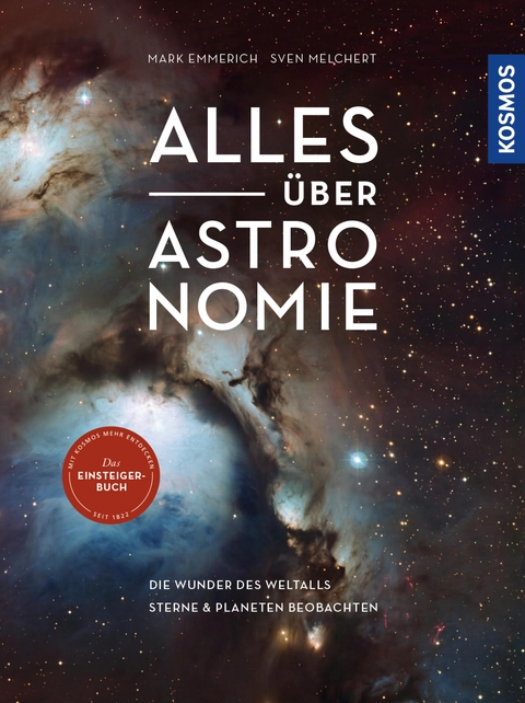 Alles über Astronomie - Mark Emmerich, Sven Melchert