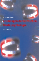 Grundlagen der klinischen Dentalpsychologie - Gerhard Kreyer