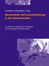 Messtechnik und Instrumentierung in der Nuklearmedizin - Rudolf Nicoletti, Michael Oberladstätter, Franz König