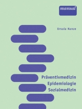 Präventivmedizin, Epidemiologie und Sozialmedizin - Ursula Kunze