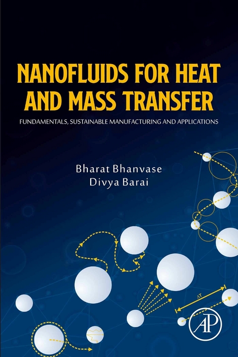 Nanofluids for Heat and Mass Transfer -  Divya Barai,  Bharat Bhanvase