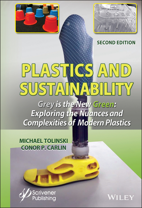 Plastics and Sustainability Grey is the New Green - Michael Tolinski, Conor P. Carlin