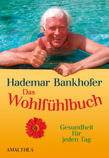 Das Wohlfühlbuch - Hademar Bankhofer