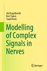 Modelling of Complex Signals in Nerves - Jüri Engelbrecht, Kert Tamm, Tanel Peets
