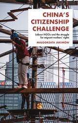 China's Citizenship Challenge -  Malgorzata Jakimow