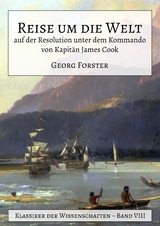 Reise um die Welt auf der Resolution unter dem Kommando von Kapitän James Cook - Georg Forster