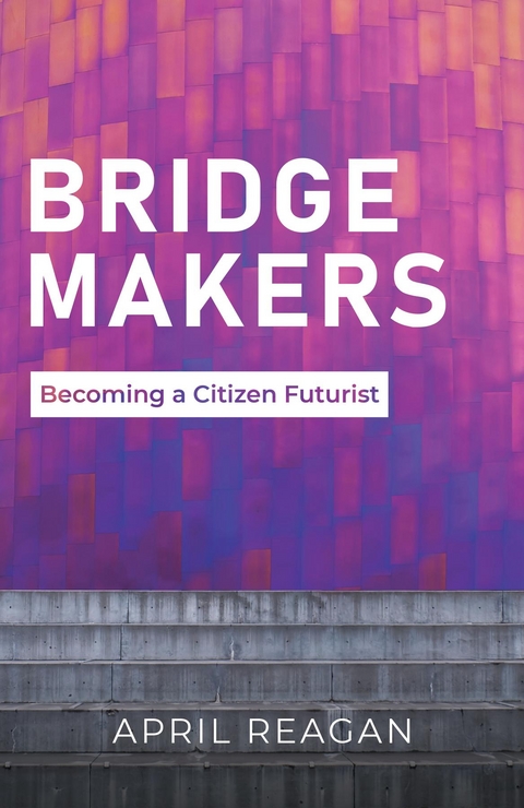 Bridge Makers -  April Reagan