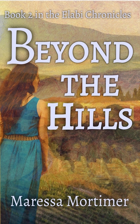 Beyond the Hills - Maressa Mortimer