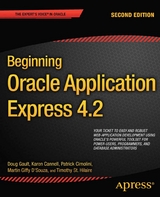 Beginning Oracle Application Express 4.2 -  Karen Cannell,  Patrick Cimolini,  Martin DSouza,  Doug Gault,  Timothy St Hilaire