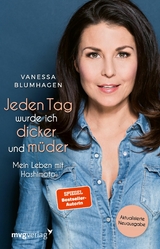 Jeden Tag wurde ich dicker und müder - Blumhagen Vanessa