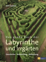 Das grosse Buch der Labyrinthe und Irrgärten