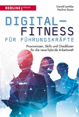 Digital-Fitness für Führungskräfte - Gerald Lembke, Nadine Soyez