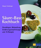 Säure-Basen-Kochbuch - Margrit Sulzberger