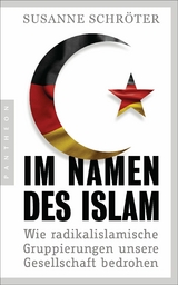 Im Namen des Islam -  Susanne Schröter