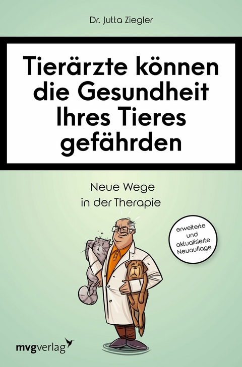 Tierärzte können die Gesundheit Ihres Tieres gefährden -  Jutta Ziegler