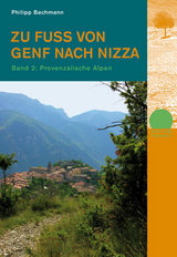 Zu Fuss von Genf nach Nizza - Bd. 2 - Bachmann, Philipp
