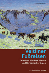 Veltliner Fussreisen - Bauer, Ursula; Frischknecht, Jürg