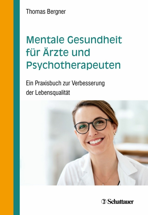 Mentale Gesundheit für Ärzte und Psychotherapeuten - Thomas Bergner