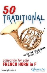 50 Traditional - collection for solo French Horn in F - Various authors,  Traditional