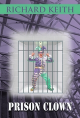 Prison Clown -  Richard Keith