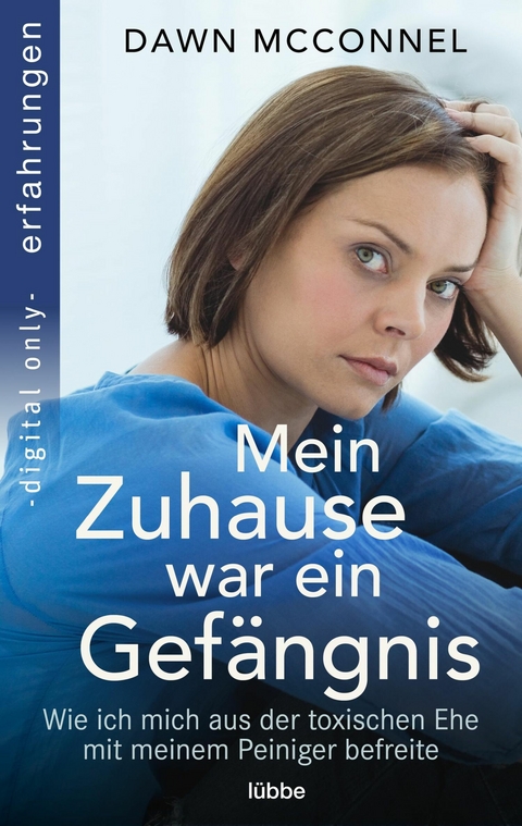 Mein Zuhause war ein Gefängnis - Dawn McConnel