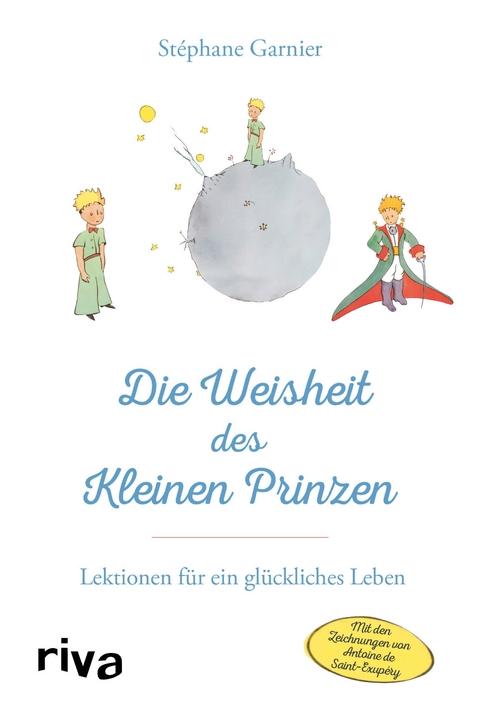 Die Weisheit des Kleinen Prinzen -  Stéphane Garnier