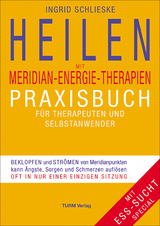Heilen mit Meridian-Energie-Therapien - Ingrid Schlieske