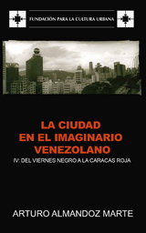 La ciudad en el imaginario venezolano - Arturo Almandoz Marte