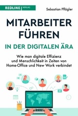 Mitarbeiter führen in der digitalen Ära - Sebastian Pflügler