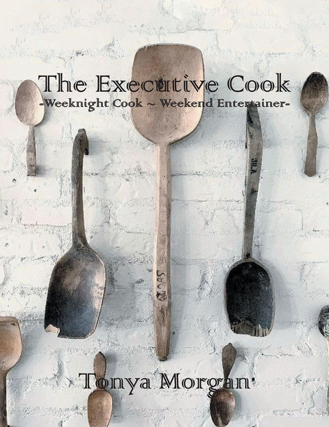 The Executive Cook - Tonya Morgan