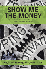 Show Me the Money - Reginald Ramsey PhD MBA CISA