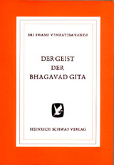 Der Geist der Bhagavad Gita - Swami Venkatesananda