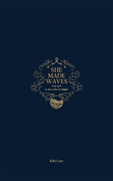 She Made Waves -  Kiki Carr