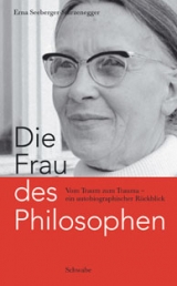 Die Frau des Philosophen - Erna Seeberger-Sturzenegger