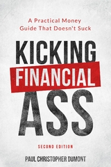 Kicking Financial Ass - Paul Christopher Dumont